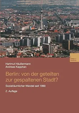 E-Book (pdf) Berlin: Von der geteilten zur gespaltenen Stadt? von Hartmut Häussermann, Andreas Kapphan