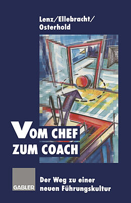 E-Book (pdf) Vom Chef zum Coach von Gerhard Lenz, Heiner Ellebracht, Gisela Osterhold