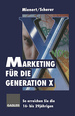 Kartonierter Einband Marketing für die Generation X von Klaus Scherer