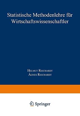 E-Book (pdf) Statistische Methodenlehre für Wirtschaftswissenschaftler von Helmut Reichardt, Agnes Reichardt