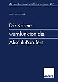 E-Book (pdf) Die Krisenwarnfunktion des Abschlußprüfers von Matthias Wolz