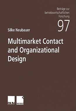 E-Book (pdf) Multimarket Contact and Organizational Design von Silke Neubauer