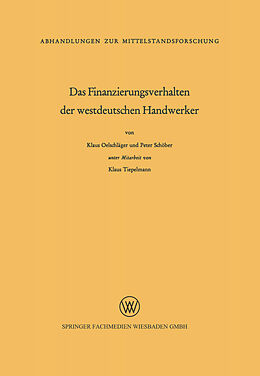 Kartonierter Einband Das Finanzierungsverhalten der westdeutschen Handwerker von Klaus Oelschläger