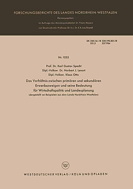 Kartonierter Einband Das Verhältnis zwischen primären und sekundären Erwerbszweigen und seine Bedeutung für Wirtschaftspolitik und Landesplanung von Karl Gustav Specht