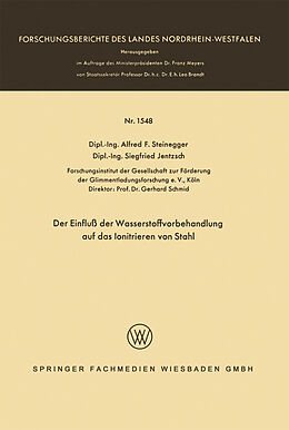 Kartonierter Einband Der Einfluß der Wasserstoffvorbehandlung auf das Ionitrieren von Stahl von Alfred Friedrich Steinegger