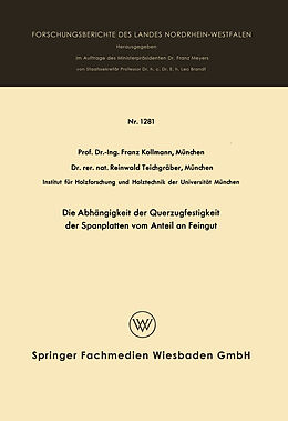 Kartonierter Einband Die Abhängigkeit der Querzugfestigkeit der Spanplatten vom Anteil an Feingut von Franz Kollmann