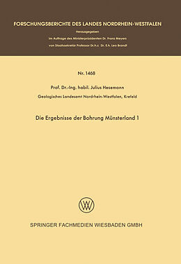 Kartonierter Einband Die Ergebnisse der Bohrung Münsterland 1 von Julius Hesemann