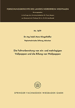 Kartonierter Einband Die Faltvorbereitung von ein- und mehrlagigen Vollpappen und die Rillung von Wellpappen von Hans Klingelhöffer