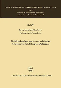 Kartonierter Einband Die Faltvorbereitung von ein- und mehrlagigen Vollpappen und die Rillung von Wellpappen von Hans Klingelhöffer