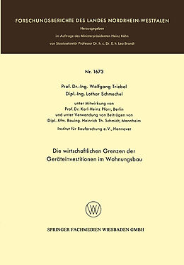 Kartonierter Einband Die wirtschaftlichen Grenzen der Geräteinvestitionen im Wohnungsbau von Wolfgang Triebel, Lothar Schmechel