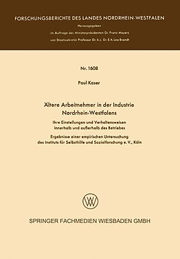 Kartonierter Einband Ältere Arbeitnehmer in der Industrie Nordrhein-Westfalens von Paul Kaser