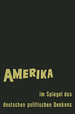 Kartonierter Einband Amerika im Spiegel des deutschen politischen Denkens von Ernst Fraenkel