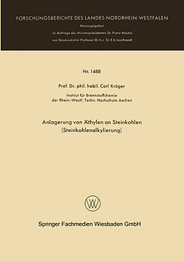 Kartonierter Einband Anlagerung von Äthylen an Steinkohlen (Steinkohlenalkylierung) von Carl Kröger