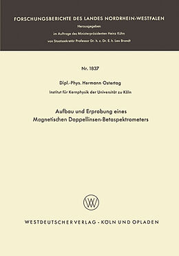 Kartonierter Einband Aufbau und Erprobung eines Magnetischen Doppellinsen-Betaspektrometers von Hermann Ostertag