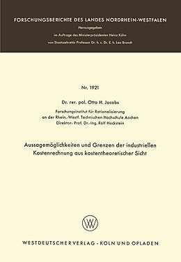 Kartonierter Einband Aussagemöglichkeiten und Grenzen der industriellen Kostenrechnung aus kostentheoretischer Sicht von Otto H. Jacobs
