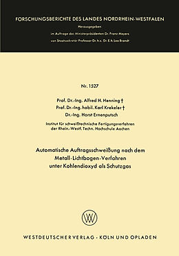 Kartonierter Einband Automatische Auftragsschweißung nach dem Metall-Lichtbogen-Verfahren unter Kohlendioxyd als Schutzgas von Alfred Hermann Henning