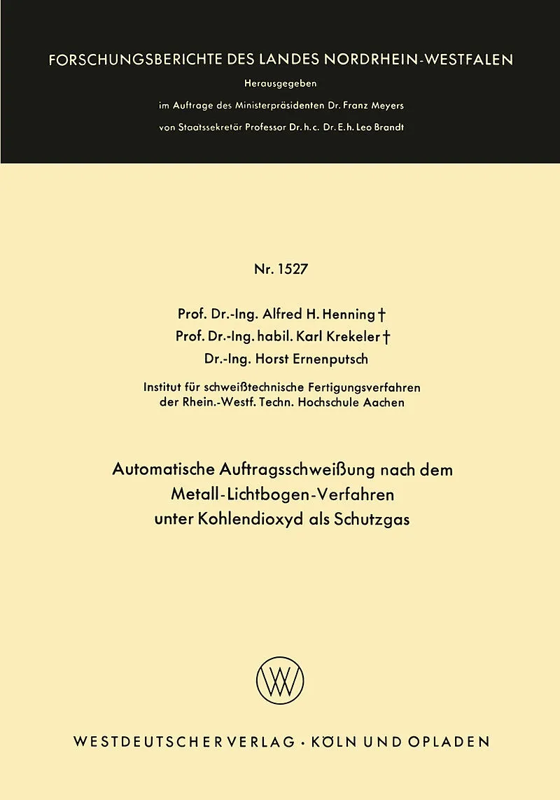 Automatische Auftragsschweißung nach dem Metall-Lichtbogen-Verfahren unter Kohlendioxyd als Schutzgas