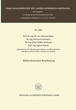 Kartonierter Einband Elektrochemische Bearbeitung von Herwart Opitz, Hermann Heitmann, Ulrich Becker-Barbrock