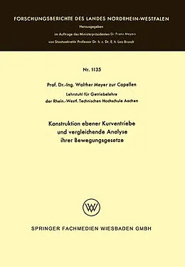 Kartonierter Einband Konstruktion ebener Kurventriebe und vergleichende Analyse ihrer Bewegungsgesetze von Walther Meyer zur Capellen