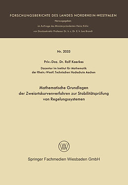 Kartonierter Einband Mathematische Grundlagen der Zweiortskurvenverfahren zur Stabilitätsprüfung von Regelungssystemen von Rolf Kaerkes