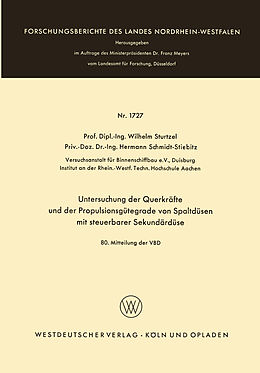 Kartonierter Einband Untersuchung der Querkräfte und der Propulsionsgütegrade von Spaltdüsen mit steuerbarer Sekundärdüse von Wilhelm Sturtzel
