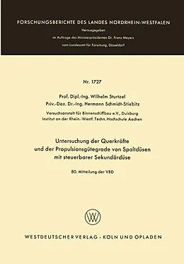Kartonierter Einband Untersuchung der Querkräfte und der Propulsionsgütegrade von Spaltdüsen mit steuerbarer Sekundärdüse von Wilhelm Sturtzel