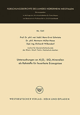 Kartonierter Einband Untersuchungen an Al2O3 · SiO2-Mineralien als Rohstoffe für feuerfeste Erzeugnisse von Hans-Ernst Schwiete