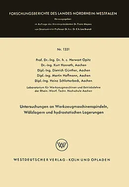 Kartonierter Einband Untersuchungen an Werkzeugmaschinenspindeln, Wälzlagern und hydrostatischen Lagerungen von Herwart Opitz
