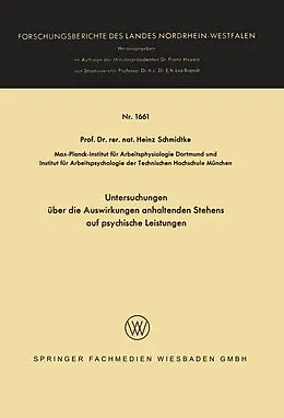 Kartonierter Einband Untersuchungen über die Auswirkungen anhaltenden Stehens auf psychische Leistungen von Heinz Schmidtke