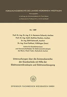 Kartonierter Einband Untersuchungen über die Existenzbereiche der Eisenkarbide mit Hilfe der Elektronenmikroskopie und Elektronenbeugung von Hermann Schenck