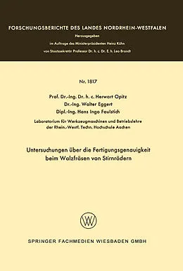 Kartonierter Einband Untersuchungen über die Fertigungsgenauigkeit beim Walzfräsen von Stirnrädern von Herwart Opitz