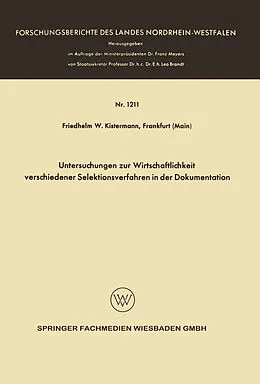Kartonierter Einband Untersuchungen zur Wirtschaftlichkeit verschiedener Selektionsverfahren in der Dokumentation von Friedhelm Wilhelm Kistermann