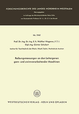 Kartonierter Einband Reibungsmessungen an den Leitorganen garn- und zwirnverarbeitender Maschinen von Walther Wegener