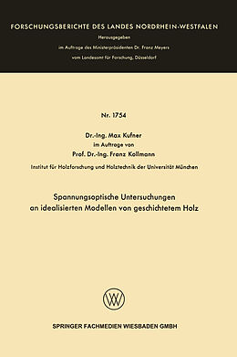 Kartonierter Einband Spannungsoptische Untersuchungen an idealisierten Modellen von geschichtetem Holz von Max Kufner