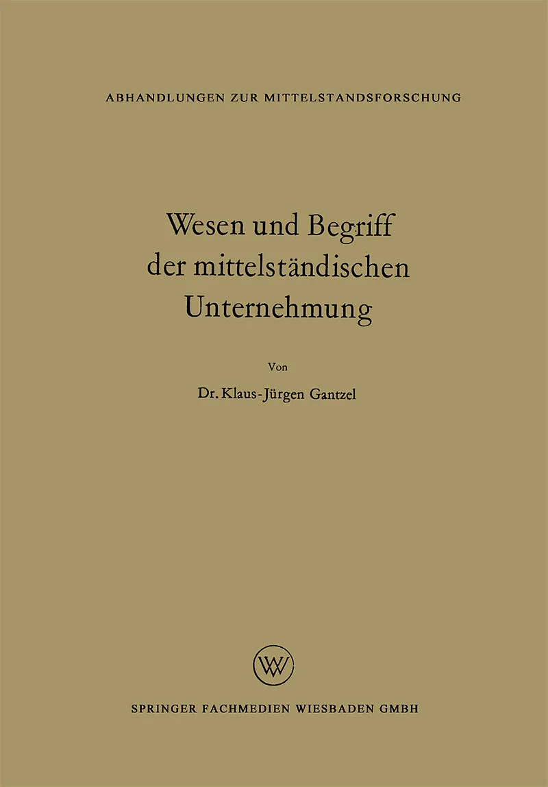 Wesen und Begriff der mittelständischen Unternehmung