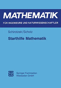 E-Book (pdf) Starthilfe Mathematik von Winfried Schirotzek, Siegfried Scholz