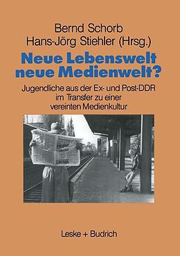 E-Book (pdf) Neue Lebenswelt - neue Medienwelt? von Bernd Schorb, Hans-Jörg Stiehler