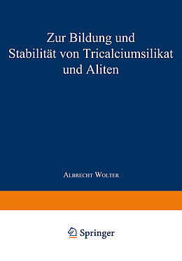 E-Book (pdf) Zur Bildung und Stabilität von Tricalciumsilikat und Aliten von Albrecht Wolter