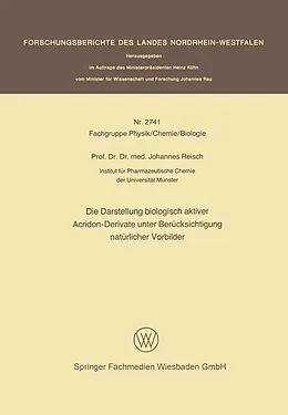 E-Book (pdf) Die Darstellung biologisch aktiver Acridon-Derivate unter Berücksichtigung natürlicher Vorbilder von Johannes Reisch