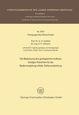 E-Book (pdf) Die Bedeutung des geologischen Aufbaus bindiger Schichten für die Bodenvergütung mittels Tiefenverdichtung von Karl-Heinrich Heitfeld