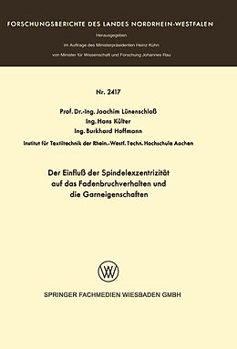 E-Book (pdf) Der Einfluß der Spindelexzentrizität auf das Fadenbruchverhalten und die Graneigenschaften von Joachim Lünenschloß