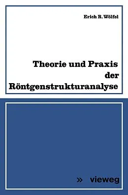 E-Book (pdf) Theorie und Praxis der Röntgenstrukturanalyse von Erich R. Wölfel