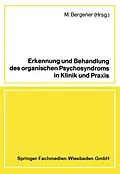 E-Book (pdf) Erkennung und Behandlung des organischen Psychosyndroms in Klinik und Praxis von M. Bergener