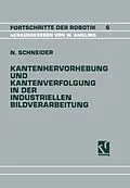 E-Book (pdf) Kantenhervorhebung und Kantenverfolgung in der industriellen Bildverarbeitung von Nikolaus Schneider