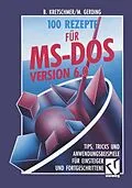 E-Book (pdf) 100 Rezepte für MS-DOS 6.0 von Bernd Kretschmer