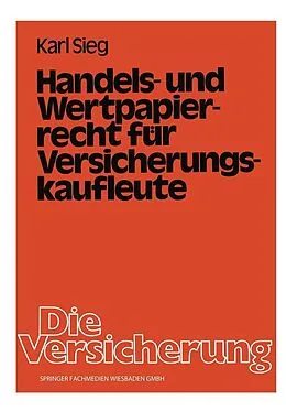 E-Book (pdf) Handels- und Wertpapierrecht für Versicherungskaufleute von Karl Sieg