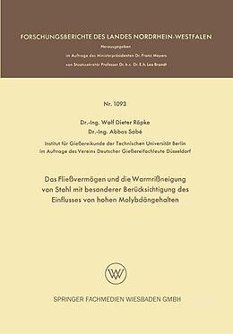 E-Book (pdf) Das Fließvermögen und die Warmrißneigung von Stahl mit besonderer Berücksichtigung des Einflusses von hohen Molybdängehalten von Wolf Dieter Röpke