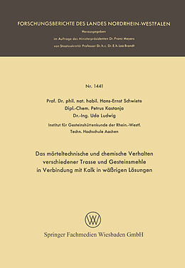E-Book (pdf) Das mörteltechnische und chemische Verhalten verschiedener Trasse und Gesteinsmehle in Verbindung mit Kalk in wäßrigen Lösungen von Hans-Ernst Schwiete