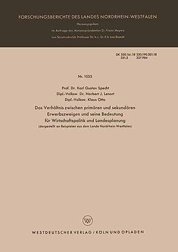 E-Book (pdf) Das Verhältnis zwischen primären und sekundären Erwerbszweigen und seine Bedeutung für Wirtschaftspolitik und Landesplanung von Karl Gustav Specht