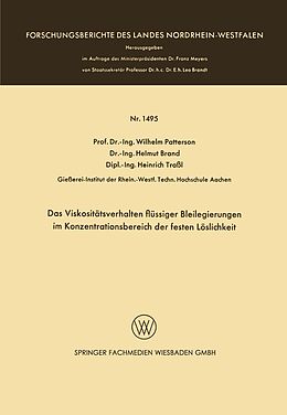 E-Book (pdf) Das Viskositätsverhalten flüssiger Bleilegierungen im Konzentrationsbereich der festen Löslichkeit von Wilhelm Patterson